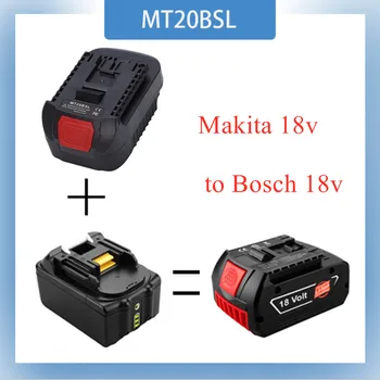 MT20BSL Li-Ion Akkumulátor Átalakító Adapter Makita 18V BL1830 BL1860 BL1850 BL1840 BL1820 Használni, Hogy a Bosch 18V Eszköz