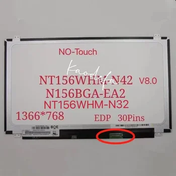 15.6 Inch EDP Laptop LCD Képernyő B156XTN07.1 NT156WHM-N42 NT156WHM-N32 N156BGA-EA2 N0-Touch Kijelző Panel 30 Csapok Teszt Ok