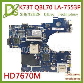 KEFU QBL70 LA-7553P Az ASUS K73T K73TK A73T X73T K73TA K73 P73T Laptop Alaplap HD 7670M DDR3 videokártya Teszt 100%